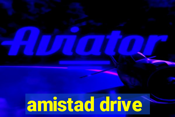 amistad drive